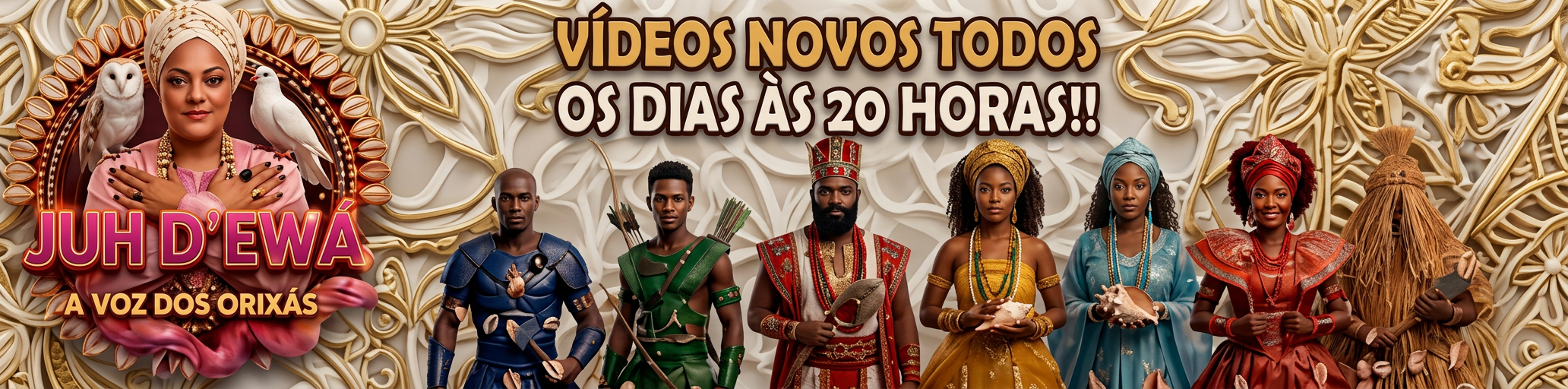 Banner do canal Juh D'Ewá — A Voz dos Orixás™